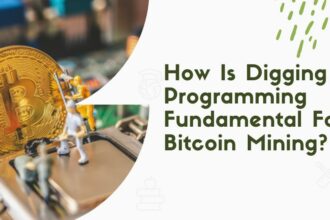 How Is Digging Programming Fundamental For Bitcoin Mining?