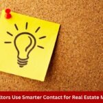 How Realtors Use Smarter Contact for Real Estate Marketing