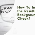 How To Interpret the Results of a Background Check?