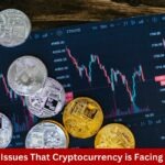 Major Issues That Cryptocurrency is Facing Today