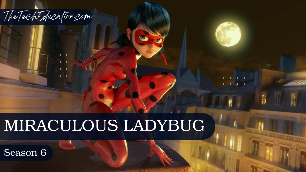 Miraculous Ladybug Season 6