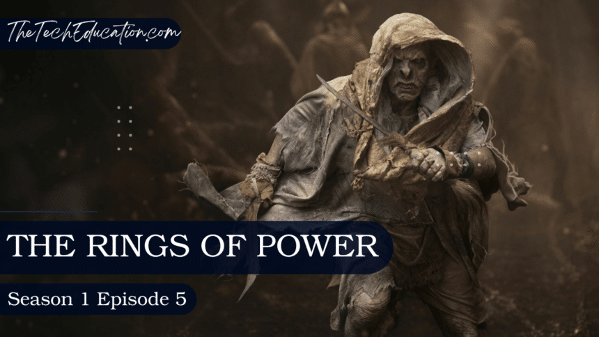 'The Rings Of Power' season 1 episode 5