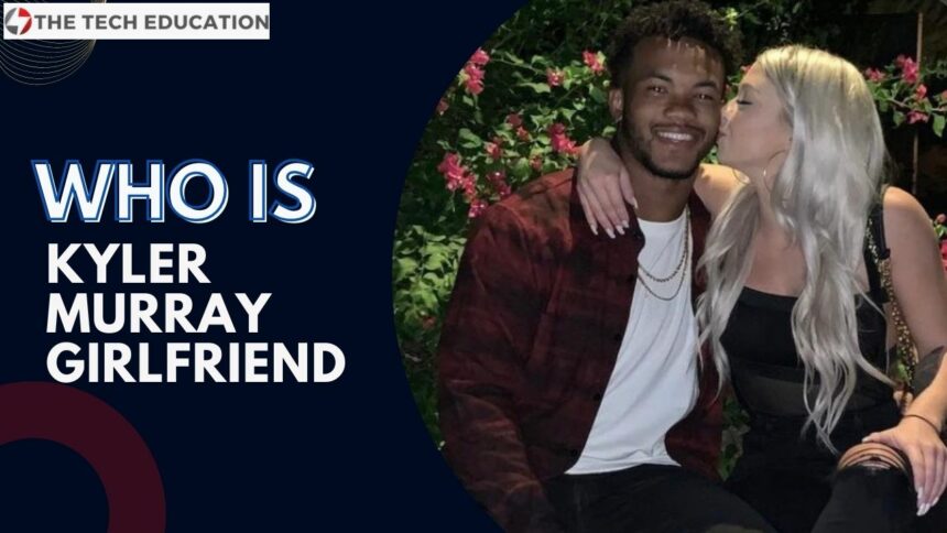 kyler murray girlfriend