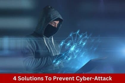 4 Solutions To Prevent Cyber Attack