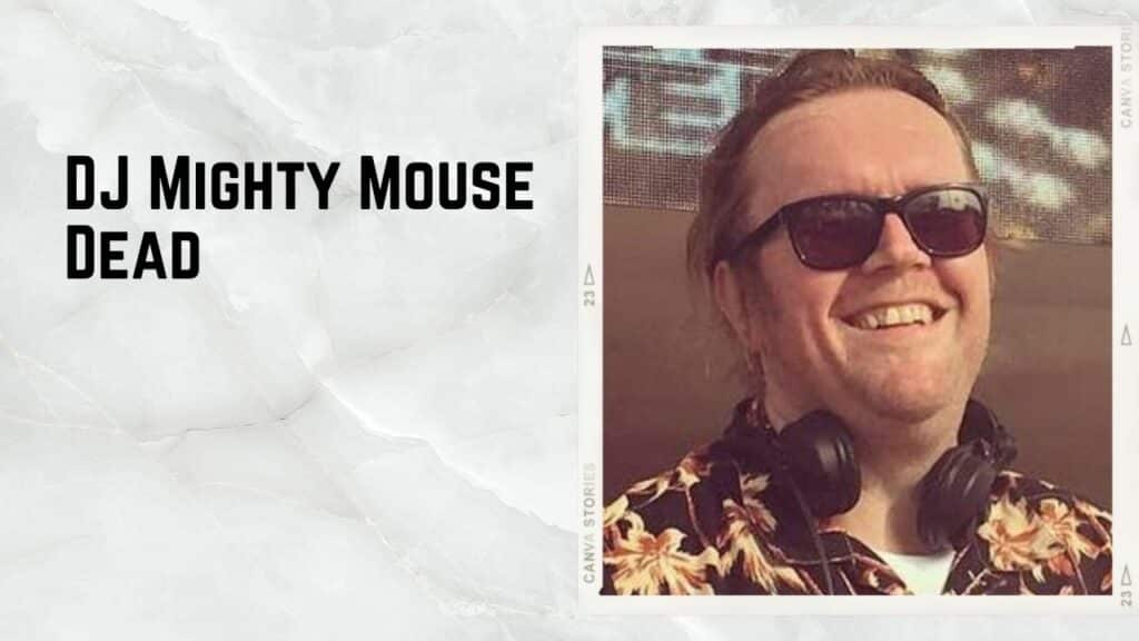 DJ Mighty Mouse Dead