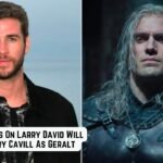 Fans Reactions On Larry David Will Replace Henry Cavill As Geralt