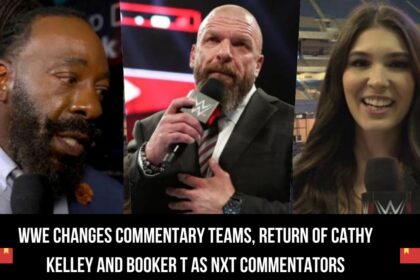 WWE Changes Commentary Teams, Return Of Cathy Kelley And Booker T As NXT Commentators