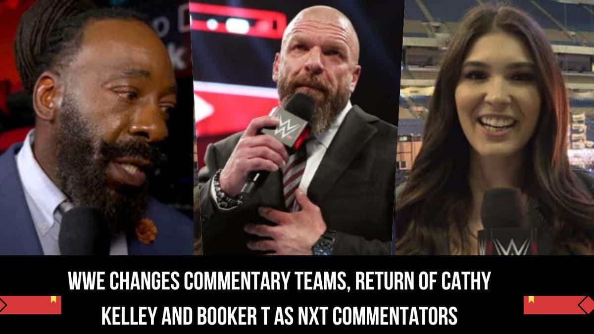 WWE Changes Commentary Teams, Return Of Cathy Kelley And Booker T As NXT Commentators