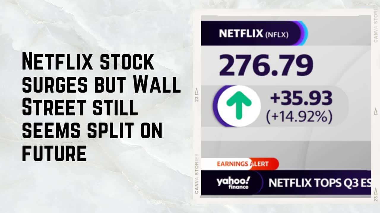 Netflix stock surges but Wall Street still seems split on future