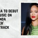 Rihanna to debut new music on 'Wakanda Forever' soundtrack