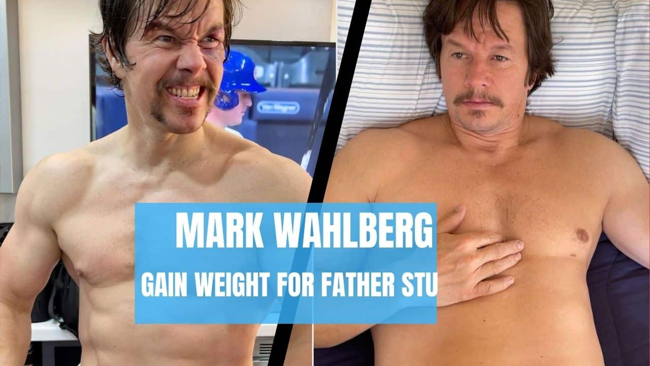 did mark wahlberg gain weight for the part of father stu