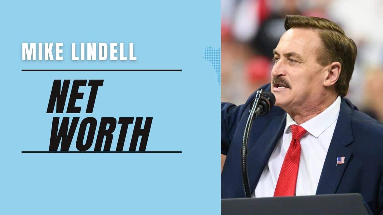 What Is Mike Lindell's Net Worth? The Controversial MyPillow CEO's