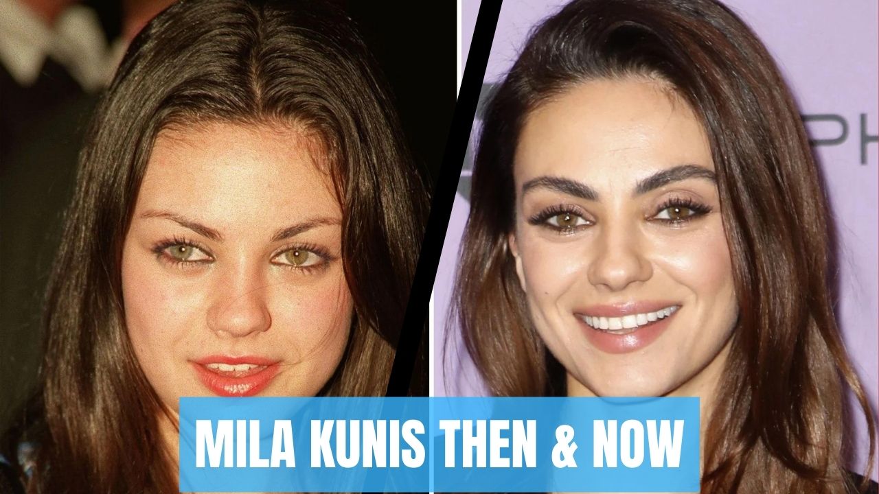 mila kunis Then & Now