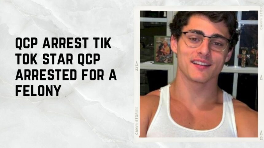 qcp arrest tik tok star qcp arrested for a felony