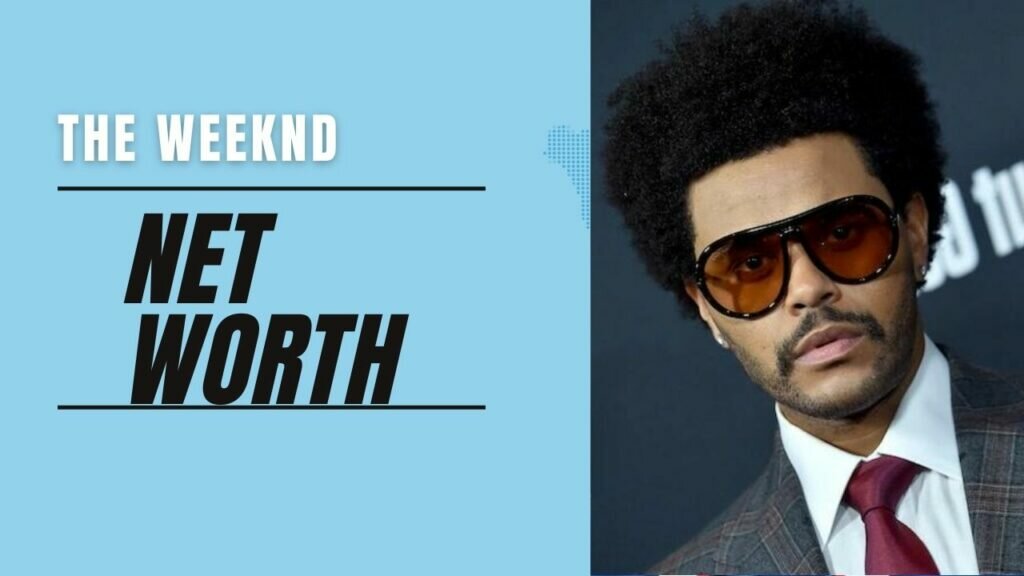 the weeknd net worth