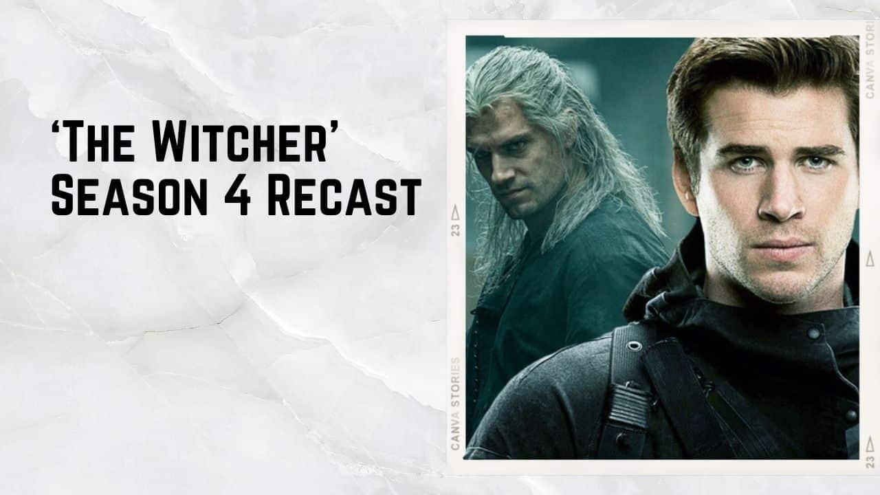 ‘The Witcher’ Season 4 Recasts