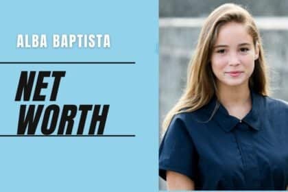 Alba Baptista Net Worth