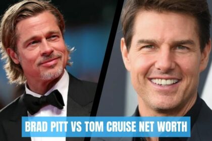 Brad Pitt Vs Tom Cruise Net Worth