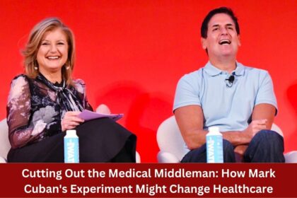 Cutting Out the Medical Middleman How Mark Cubans Experiment Might Change Healthcare