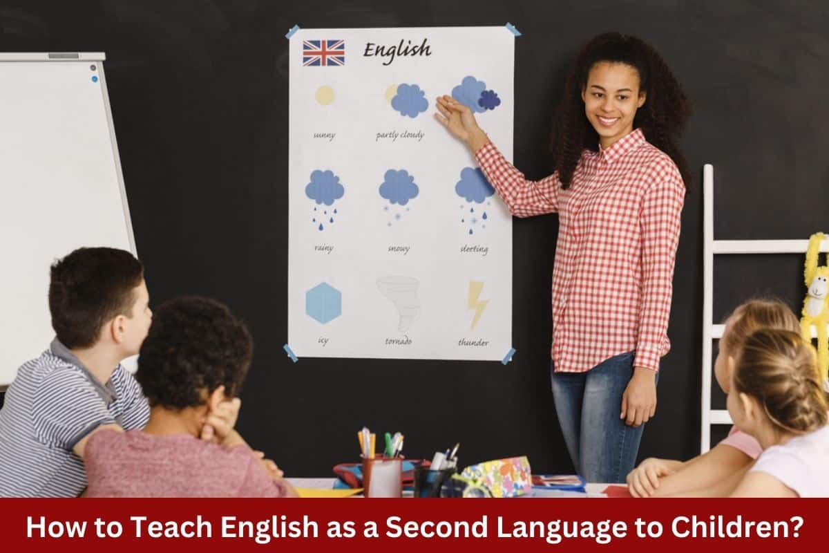 how-to-teach-english-as-a-second-language-to-children