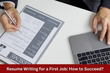 Resume Writing for a First Job How to Succeed