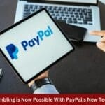 Safer Gambling is Now Possible With PayPals New Technology