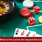 What Is the Casino No Deposit Bonus