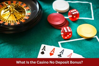 What Is the Casino No Deposit Bonus