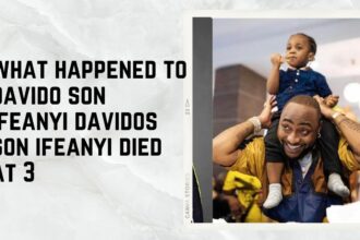 what happened to davido son ifeanyi davidos son ifeanyi died at 3