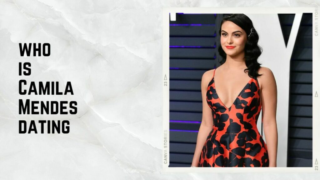who is camila mendes dating