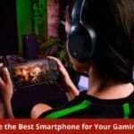 Purchase the Best Smartphone for Your Gaming Needs