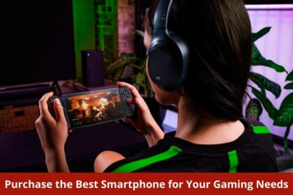 Purchase the Best Smartphone for Your Gaming Needs