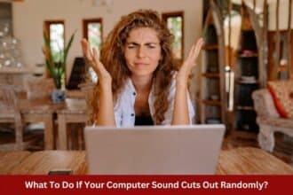 What To Do If Your Computer Sound Cuts Out Randomly