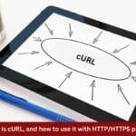 What is cURL and how to use it with HTTPHTTPS proxy