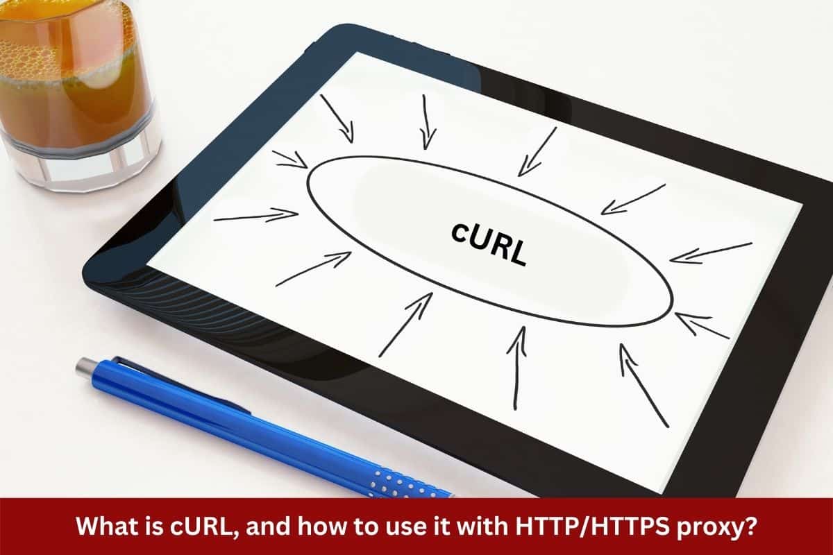 what-is-curl-and-how-to-use-it-with-http-https-proxy