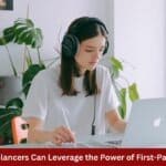 How Freelancers Can Leverage the Power of First Party Data 1