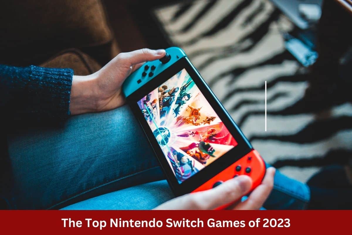 The Top Nintendo Switch Games of 2023