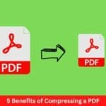 5 Benefits of Compressing a PDF