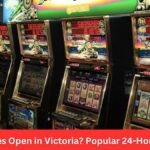 Are Pokies Open in Victoria Popular 24 Hours Game