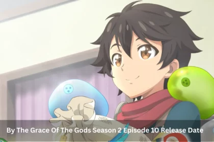 By The Grace Of The Gods Season 2 Episode 10 Release Date