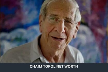 CHAIM TOPOL NET WORTH