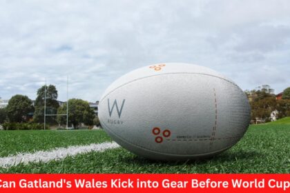 Can Gatlands Wales Kick into Gear Before World Cup