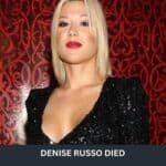 DENISE RUSSO DIED