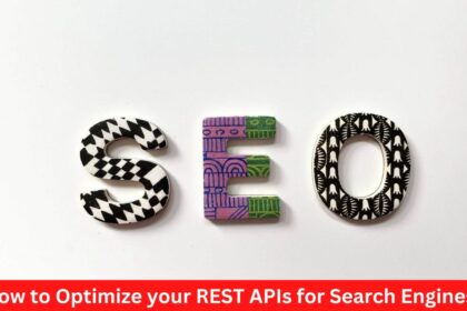 How to Optimize your REST APIs for Search Engines