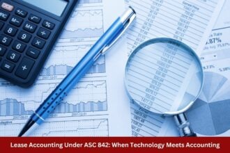 Lease Accounting Under ASC 842 When Technology Meets Accounting