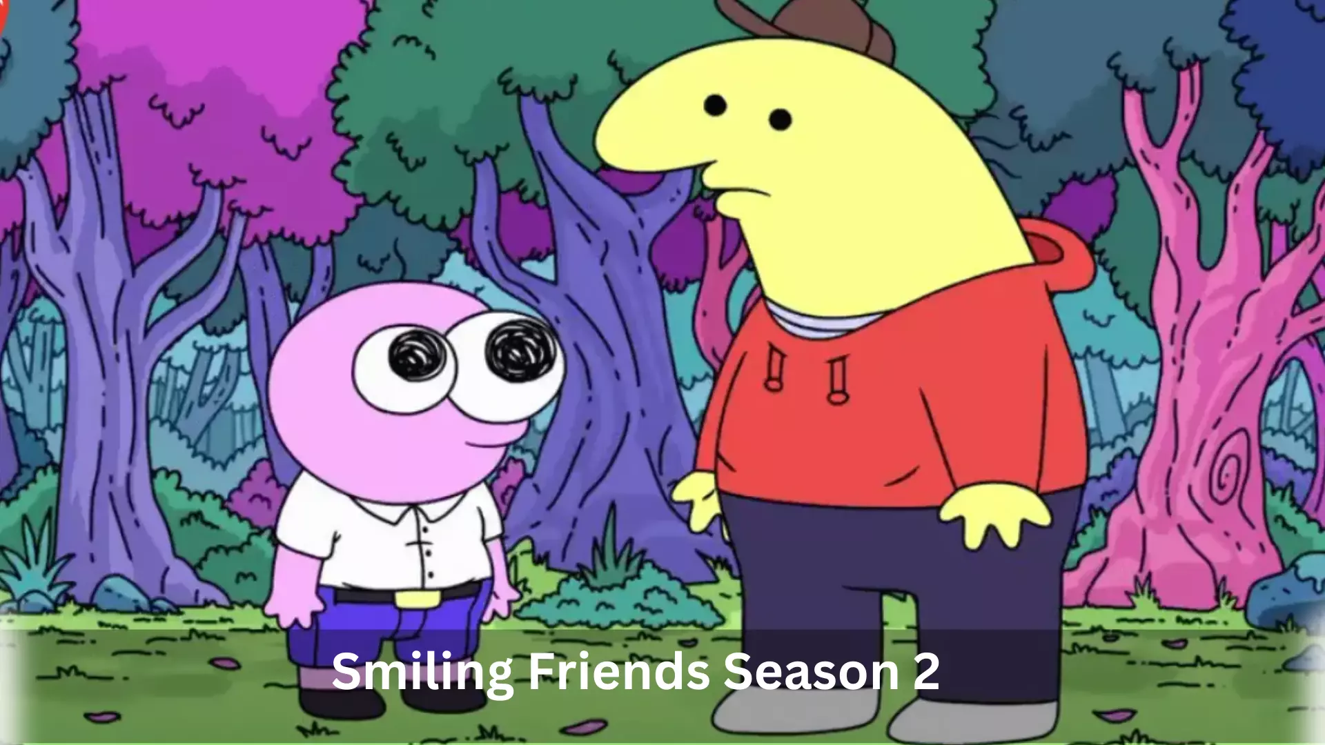 Smiling Friends Season 2 Renewed at HBO Max Expected Release Date