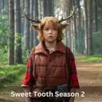 Sweet Tooth Season 2