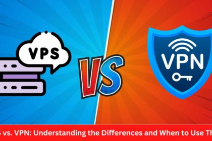 VPS vs. VPN Understanding the Differences and When to Use Them