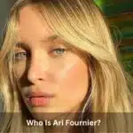 Who Is Ari Fournier?