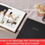 Crafting Memories in the Digital Age How Technology is Revolutionizing Personalized Photo Book Creation